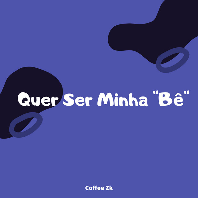 Quer Ser Minha "Bê"