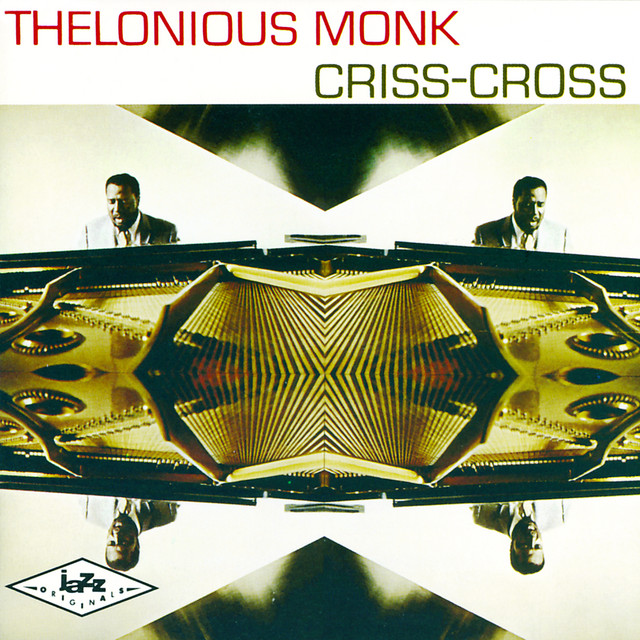 Criss-Cross - Album by Thelonious Monk | Spotify
