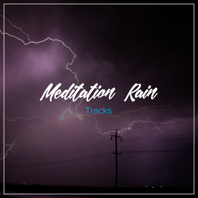 #25 Meditation Rain Tracks to Calm the Mind & Relax cover art