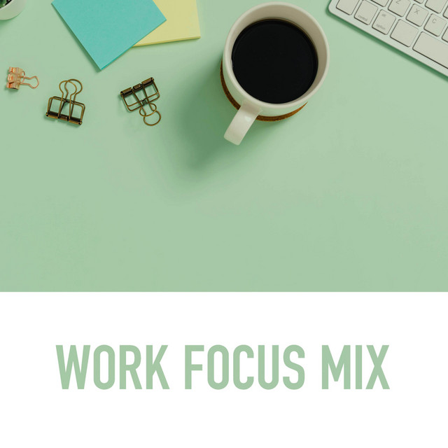 Work Focus Mix - Album by Office Background Music | Spotify