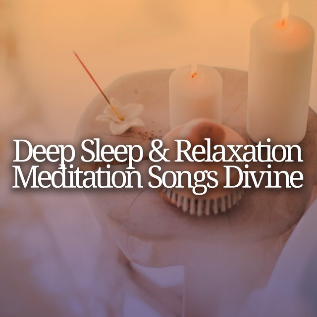 Deep Sleep & Relaxation Meditation Songs Divine - Album by Deep Sleep ...