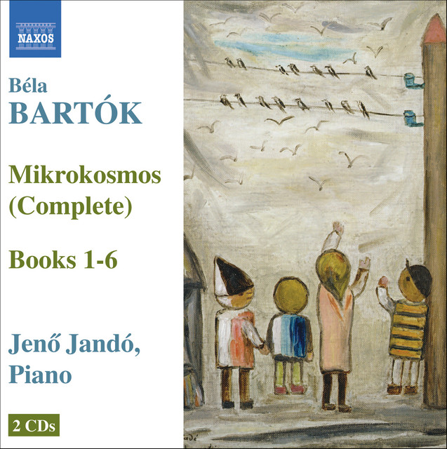 Bartok: Piano Music, Vol. 5: Mikrokosmos (Complete)