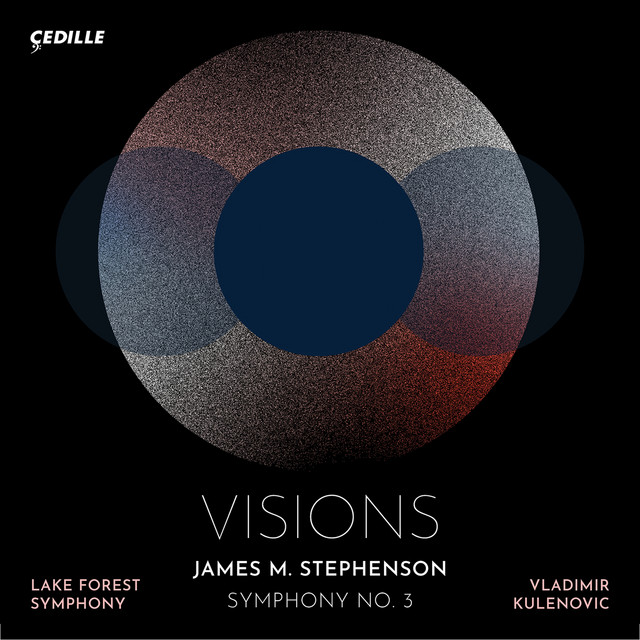 Stephenson: Symphony No. 3 "Visions"