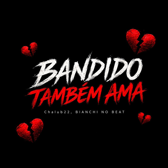 Bandido também ama