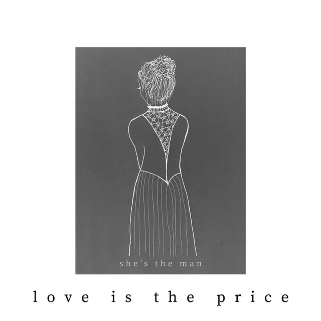 Love Is the Price Single by She's the Man Spotify