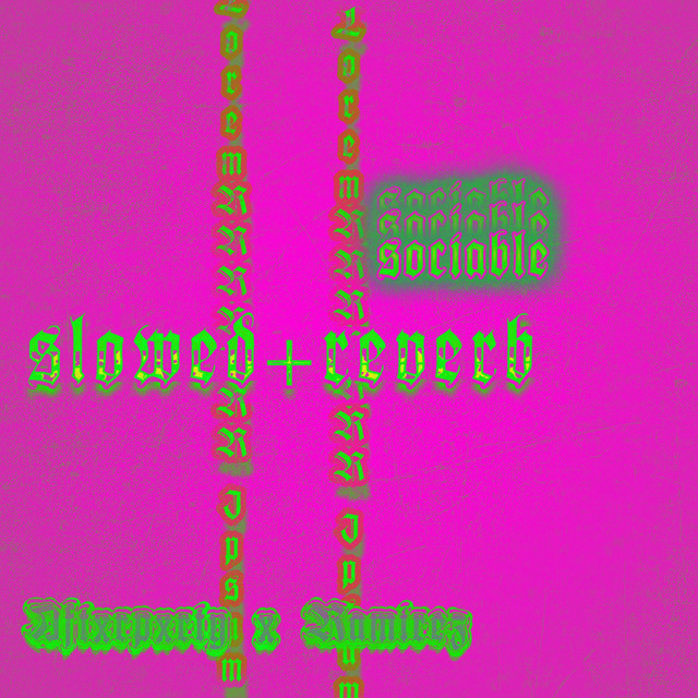 Acting Up - SLOWED+REVERB