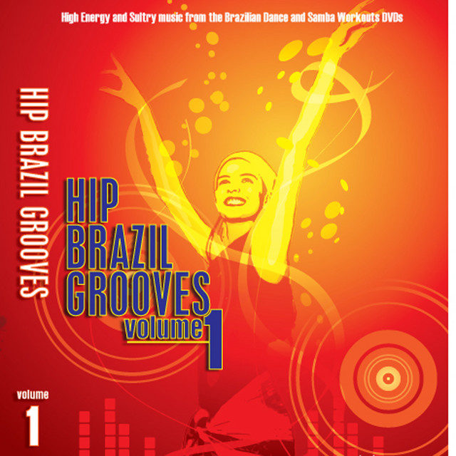 Hip Brazil Grooves, Vol. 1: High Energy and Sultry Music from the