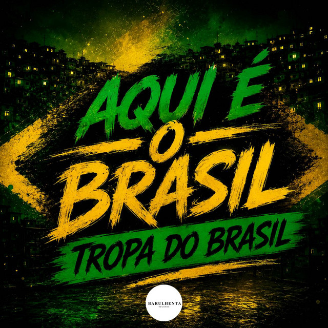AQUI É O BRASIL - TROPA DO BRASIL