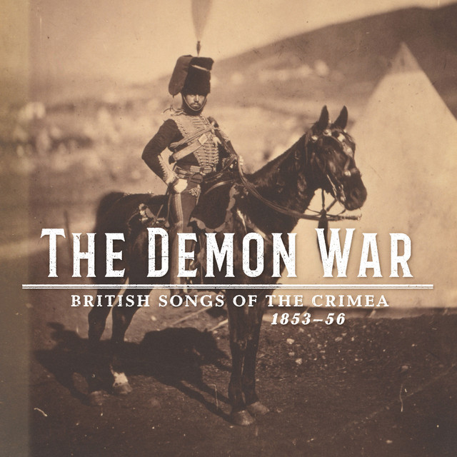The Demon War - British Songs of the Crimea 1853-56 cover