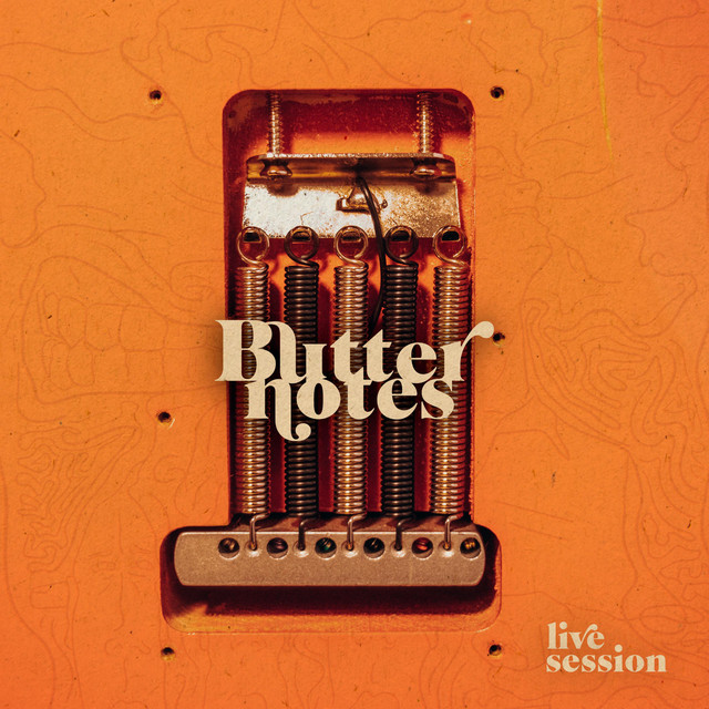 Live Session (Live Session Recording) - Single by Butter Notes | Spotify