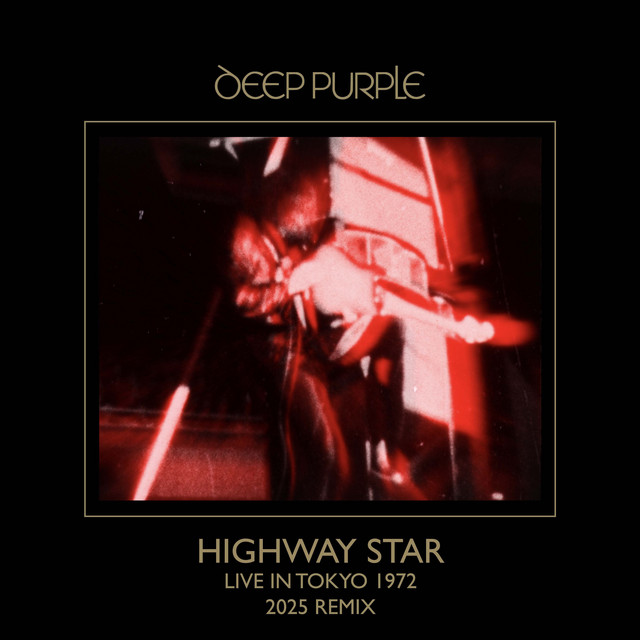 Highway Star - Live In Tokyo 1972 / 2025 Remix – Musik und Lyrics