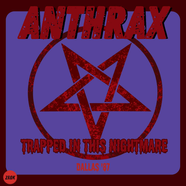 Trapped In This Nightmare (Live Dallas '87) - Album by Anthrax