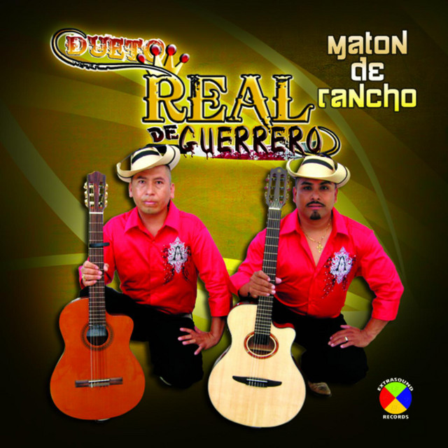 Maton De Rancho - Album by Dueto Real De Guerrero | Spotify