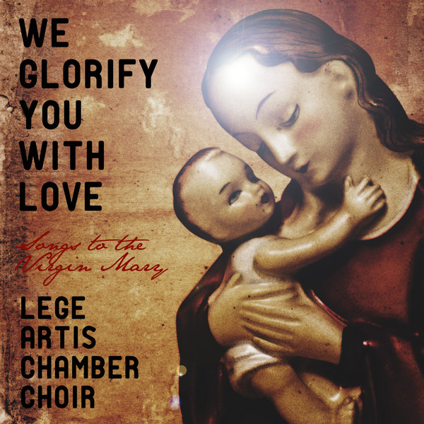We Glorify You with Love - Songs to the Virgin Mary cover