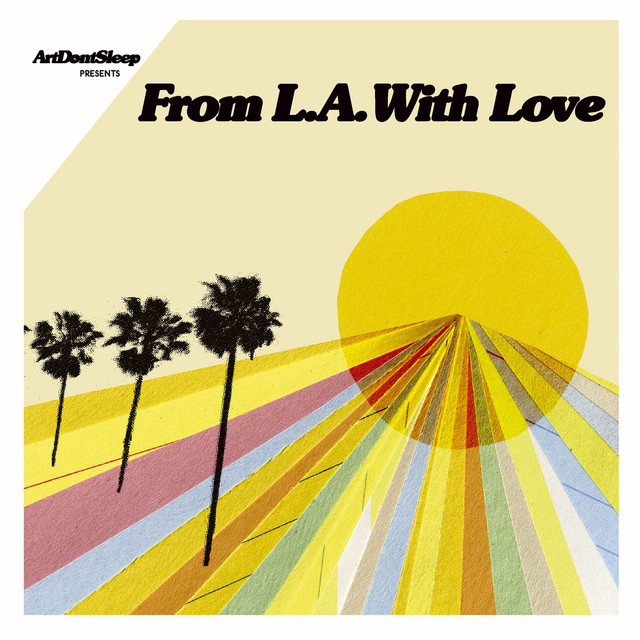 ArtDontSleep From L.A. With Love 2LPレコード Listen to ArtDontSleep Presents From L.A. With Love - Compilation
