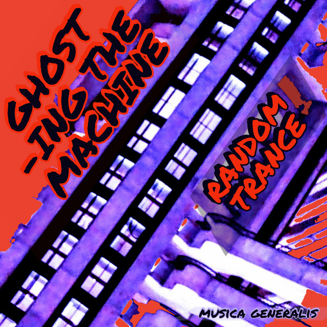 Ghosting the Machine - Album by Random Trance | Spotify