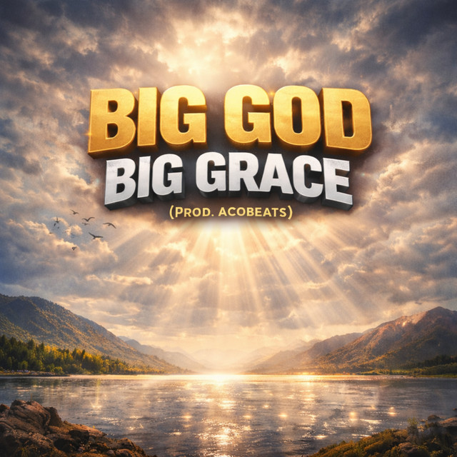 Acobeats – Big God Big Grace