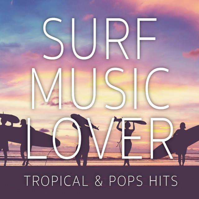 SURF MUSIC LOVER-TROPICAL & POPS HITS- cover art