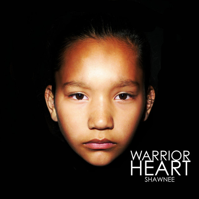 Warrior Heart - Single by Shawnee | Spotify