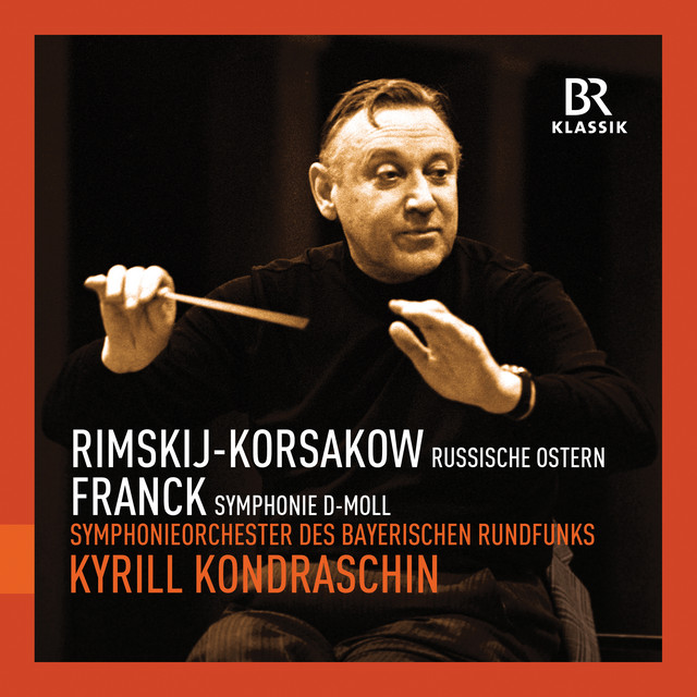 Rimsky-Korsakov: Russian Easter Festival - Franck: Symphony in D Minor (Live)
