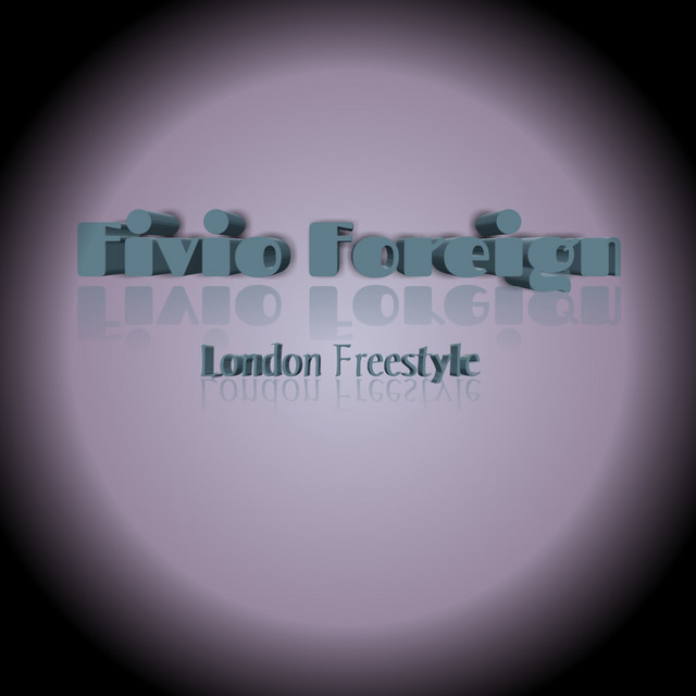 London Freestyle – música e letra de Fivio Foreign | Spotify