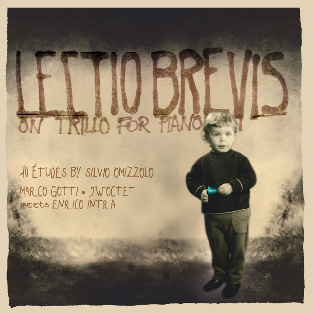Lectio Brevis - On Trillo for Piano (Marco Gotti Jw Octet Meets Enrico Intra)