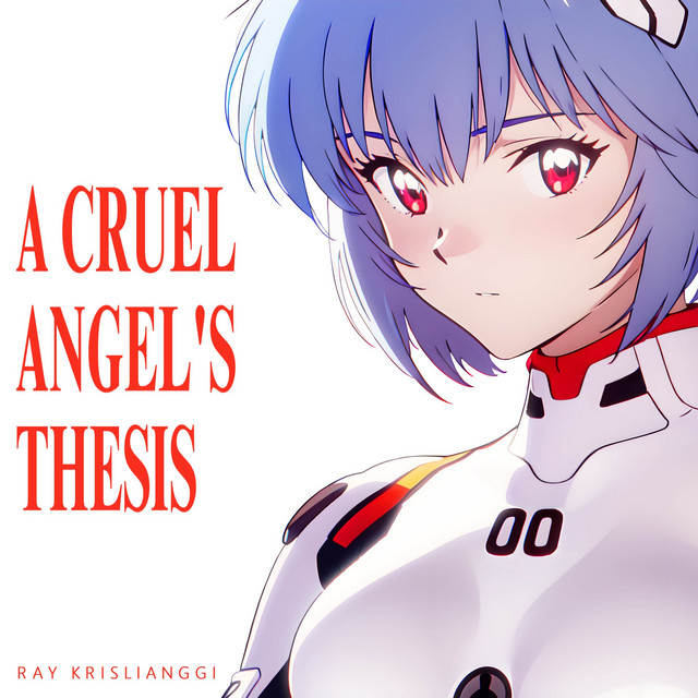 Album cover for A Cruel Angel's Thesis (from "Neon Genesis Evangelion") [Piano Ver.] by Ray Krislianggi