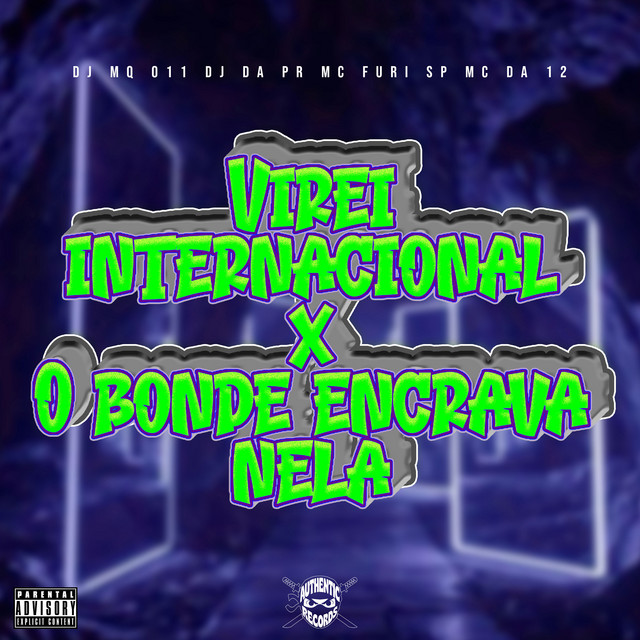 Virei Internacional X o Bonde Encrava Nela