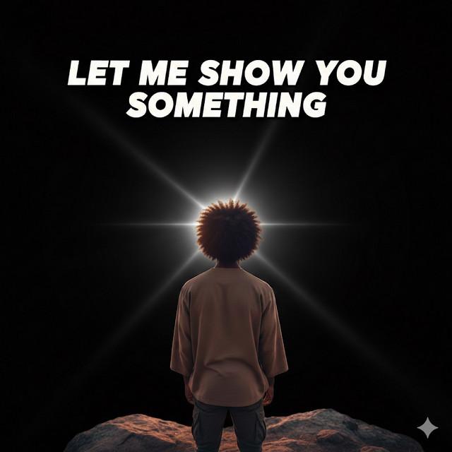 Let Me Show You Something