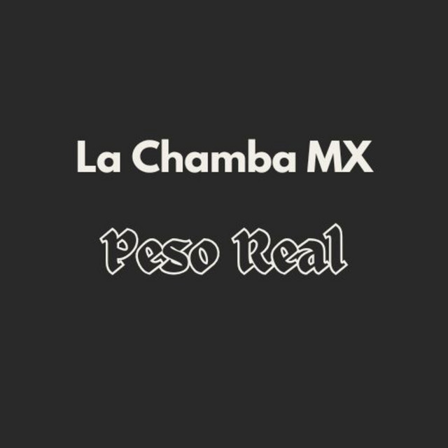 Album cover for Peso Real by La Chamba MX