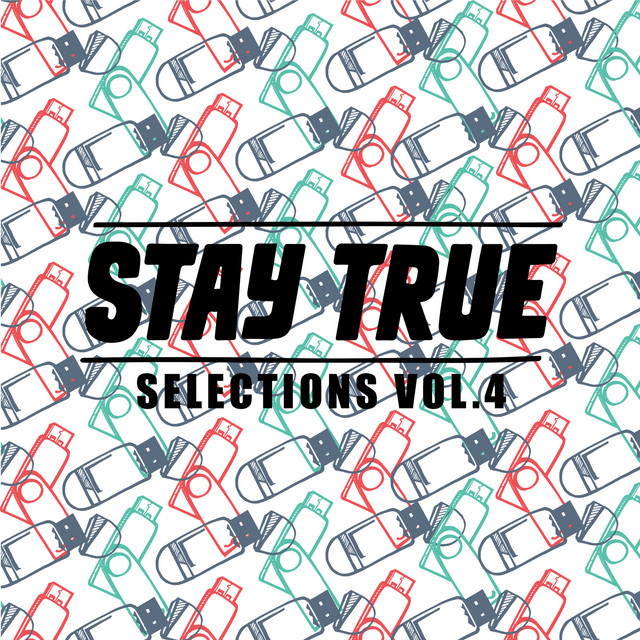 Stay True Selections Vol.4 Compiled By Kid Fonque cover art
