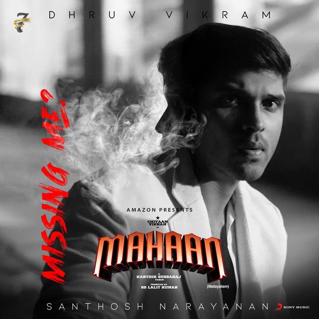 Missing Me [From "Mahaan (Malayalam)"] by Dhruv Vikram