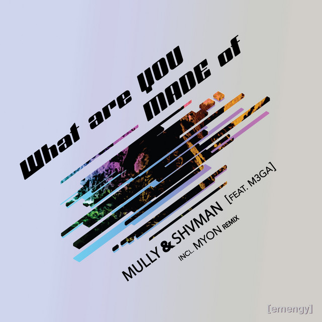 What Are You Made Of - Myon Return To 95 Mix