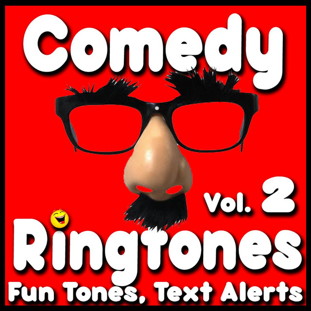 Comedy Ringtones, Text Alerts, Funny Messages Vol. 2 Album by Comedy
