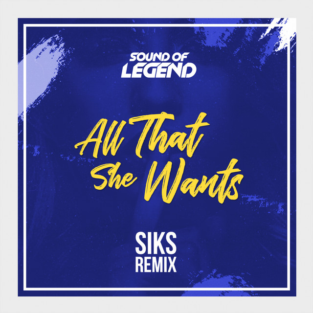 All That She Wants - Siks Remix