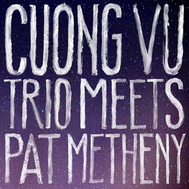 Cuong Vu Trio Meets Pat Metheny cover art