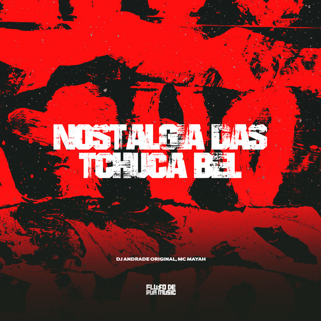 Nostalgia das Tchuca Bel