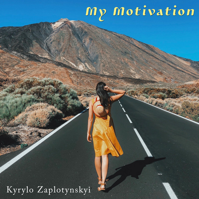 Обкладинка: My Motivation — Kyrylo Zaplotynskyi