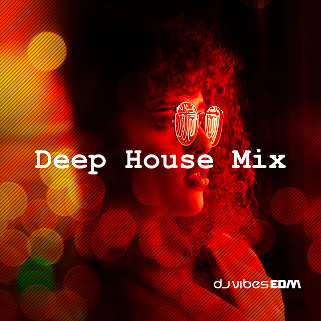 Deep House Mix - Album by Dj Vibes EDM | Spotify