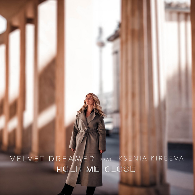 Обкладинка: Hold Me Close — Ksenia Kireeva