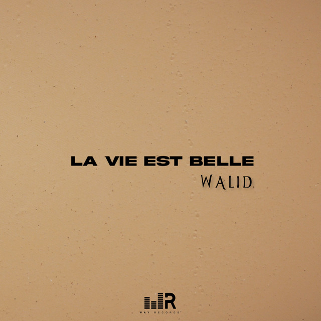 La vie est belle