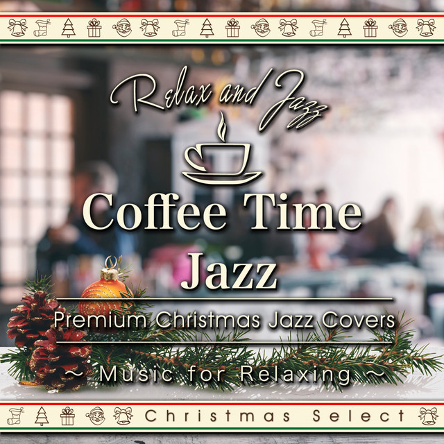 Coffee Time Jazz for Relaxing - Premium Jazz Christmas Songs (Instrumental) cover art
