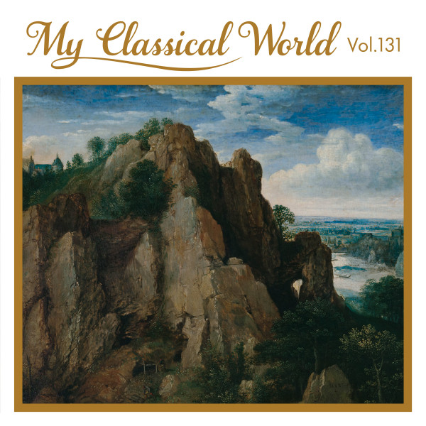 My Classical World, Vol. 131 - Compilation by Various Artists | Spotify