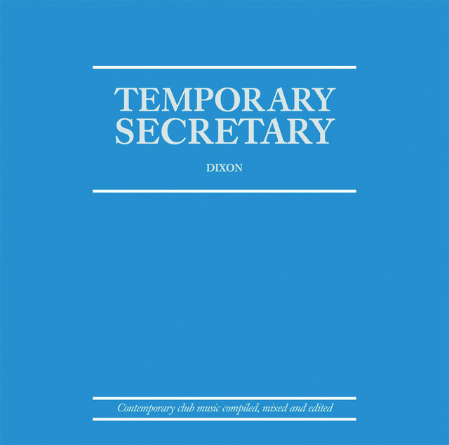 Dixon ディクソン Temporary Secretary アナログ Temporary Secretary - Compilation by Dixon | Spotify