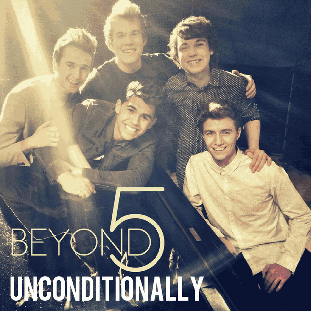 Unconditionally - Single by Beyond 5 | Spotify