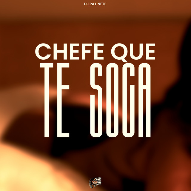 Chefe Que Te Soca