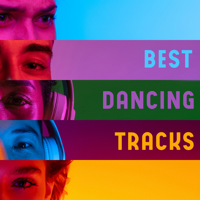 Best Dancing Tracks - Compilation by Various Artists | Spotify