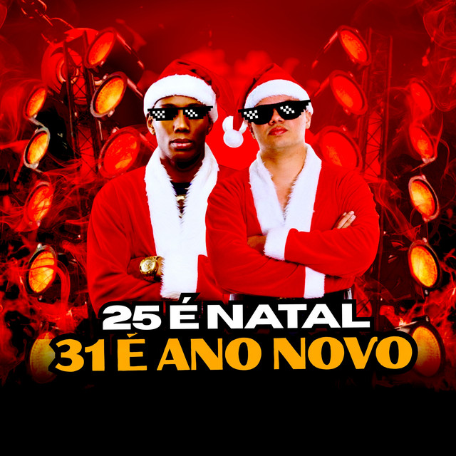 25 É Natal, 31 É Ano Novo