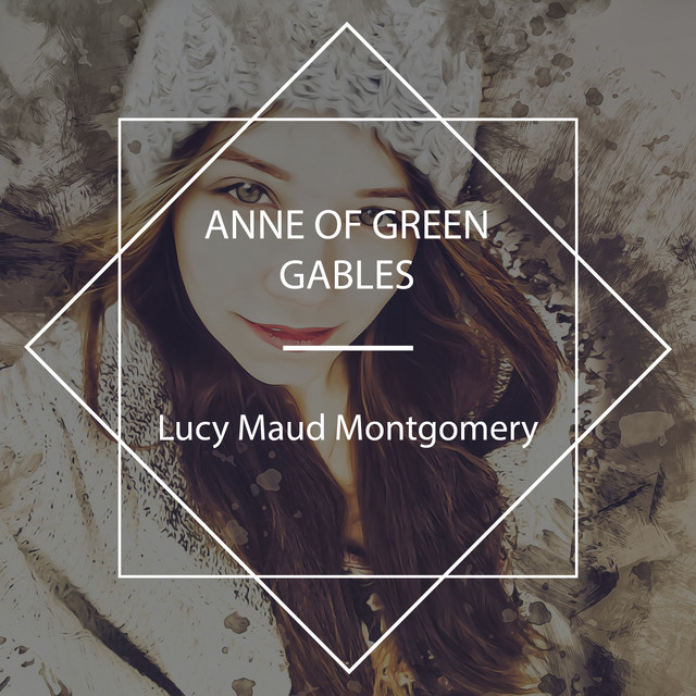 Anne of Green Gables - Audiobook by Karen Savage | Spotify