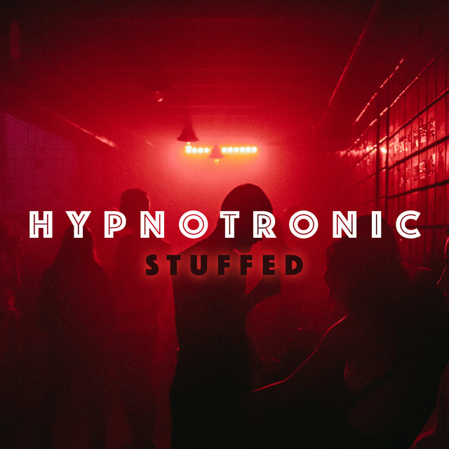 Stuffed - Album by Hypnotronic | Spotify